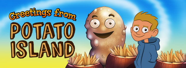 Greetings From Potato Island
